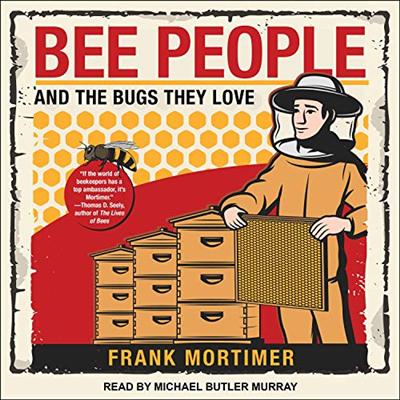 Bee People and the Bugs They Love [Audiobook]
