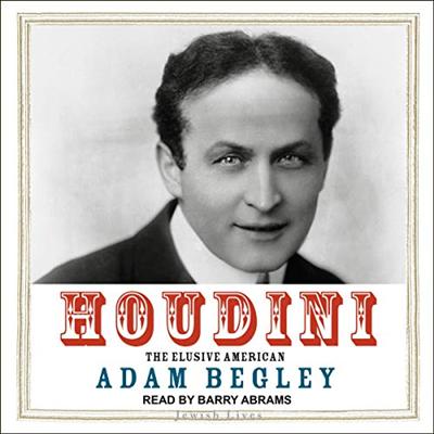 Houdini: The Elusive American [Audiobook]