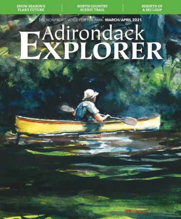 Adirondack Explorer   March/April 2021