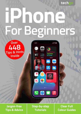 iPhone For Beginners   5th Edition, 2021 (True PDF)