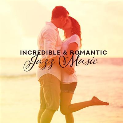 VA   Incredible & Romantic Jazz Music (2019)