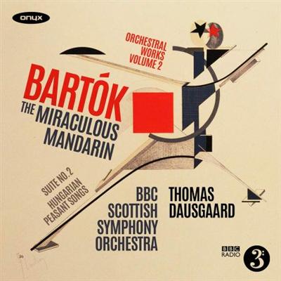 BBC Scottish Symphony Orchestra   Bartók: The Miraculous Mandarin, Suite No. 2 & Hungarian Peasant Songs (2021) MP3