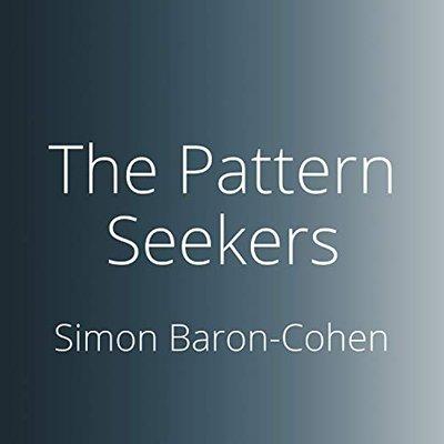The Pattern Seekers: How Autism Drives Human Invention (Audiobook)