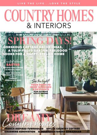 Country Homes & Interiors   April 2021