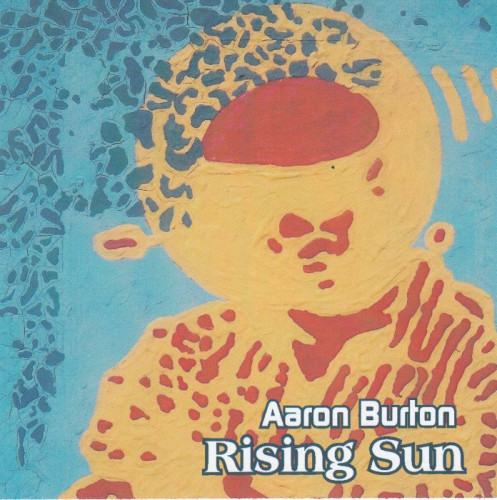 Aaron Burton - Rising Sun (2011) [lossless]