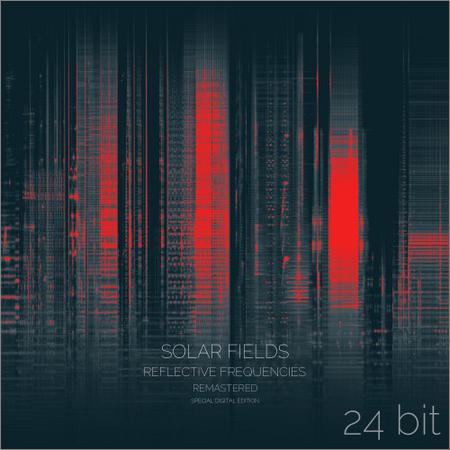 Solar Fields  - Reflective Frequencies (Remastered Special Digital Edition)  (2021)