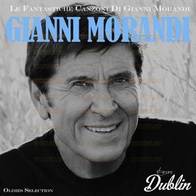 Gianni Morandi   Oldies Selection Le Fantastiche Canzoni Di Gianni Morandi (2021)