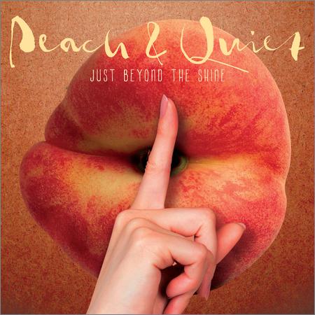 Peach & Quiet  - Just Beyond the Shine  (2021)