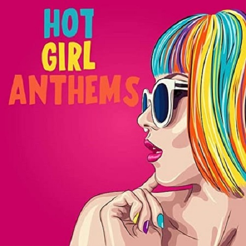Hot Girl Anthems (2021)