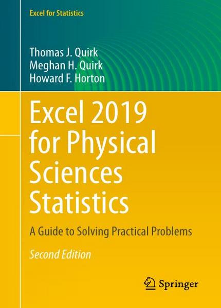 Thomas J. Quirk - Excel 2019 for Physical Sciences Statistics: A Guide to Solving Practical Problems