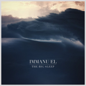 Immanu El - The Big Sleep (Single) (2021)