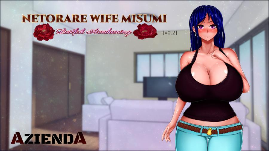 Netorare Wife Misumi - Lustful Awakening - Version 1.01 by Aziend