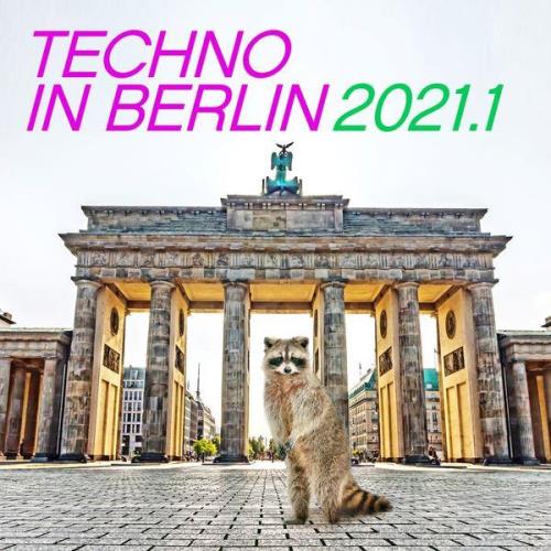 Techno In Berlin 2021.1 (2021)