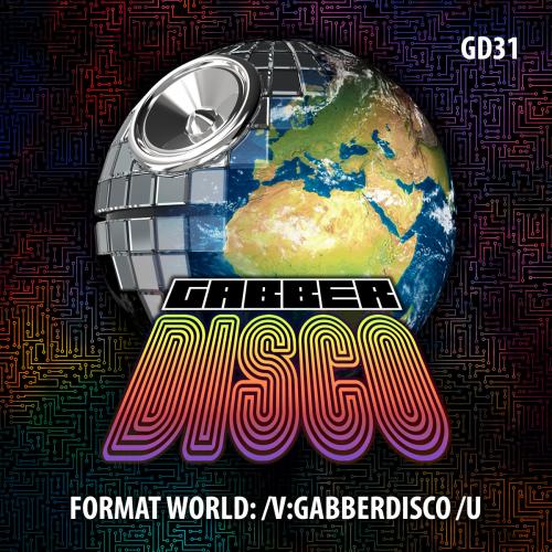Gabberdisco 31 - Format World: /V: Gabberdisco /U [GD31]