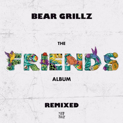 Bear Grillz - Friends: The Album (Remixed) [DM1327XS]