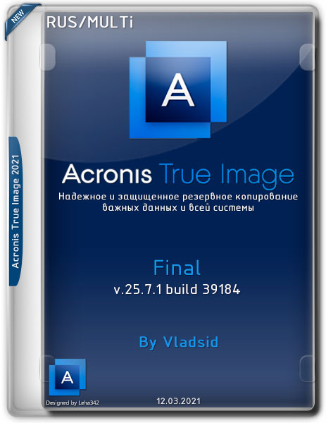 Acronis True Image 2021 v.25.7.1 build 39184 Final by Vladsid (RUS/MULTi/2021)