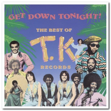 VA - Get Down Tonight! The Best Of T.K. Records [Remastered] (1990)