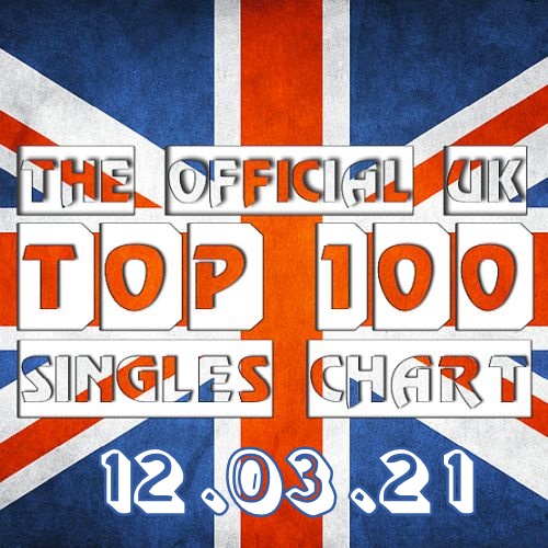 The Official UK Top 100 Singles Chart 12.03.2021 (2021)