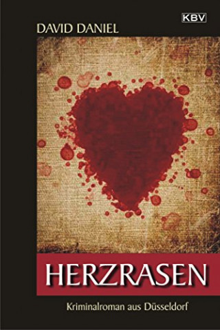 Cover: David Daniel - Herzrasen  Kriminalroman aus Düsseldorf (Alexander Herz 2)