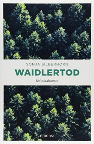 Cover: Silberhorn, Sonja - Waidlertod