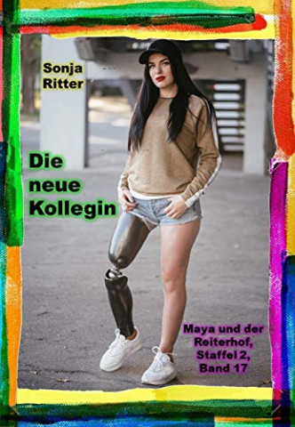 Cover: Sonja Ritter - Die neue Kollegin (Maya und der Reiterhof, Zweite Staffel 17)