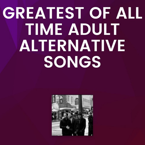 Billboard Greatest Adult Alternative Songs Of All Time (2021)