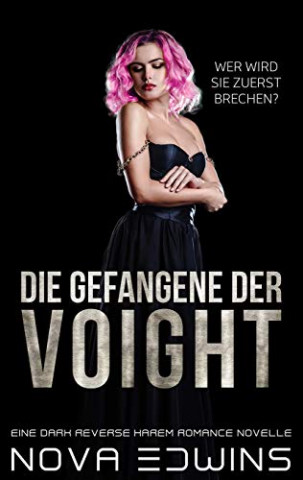Cover: Edwins, Nova - Die Gefangene der Voight  Eine Dark Reverse Harem Sci-Fi Romance Novelle