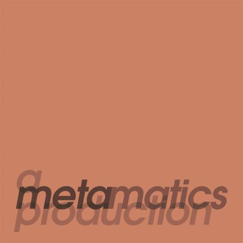 Metamatics - A Metamatics Production (2021)