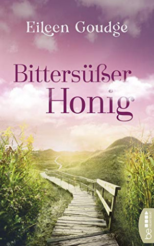 Cover: Eileen Goudge - Bittersüßer Honig