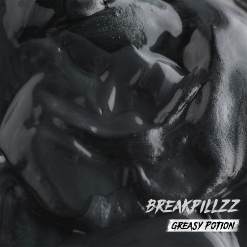 Breakpillzz - Greasy Potion EP