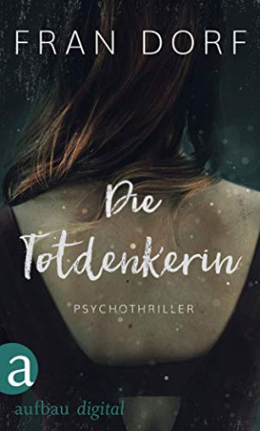 Cover: Fran Dorf - Die Totdenkerin