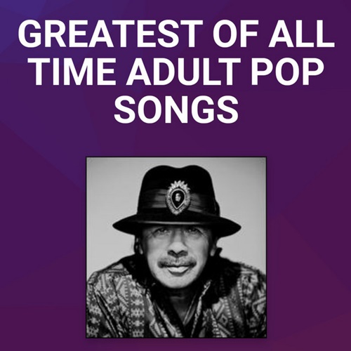 Billboard Greatest Adult Pop Songs Of All Time (2021)