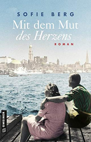 Cover: Sofie Berg - Mit dem Mut des Herzens