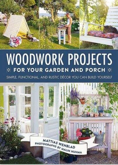 Wenblad M. - Woodwork Projects for Your Garden and Porch
