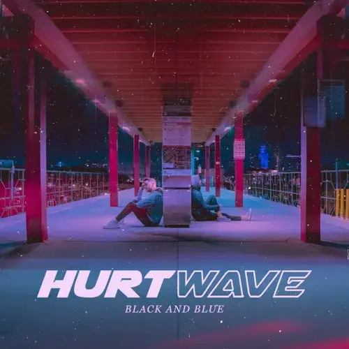 Hurtwave - Black and Blue (2021)