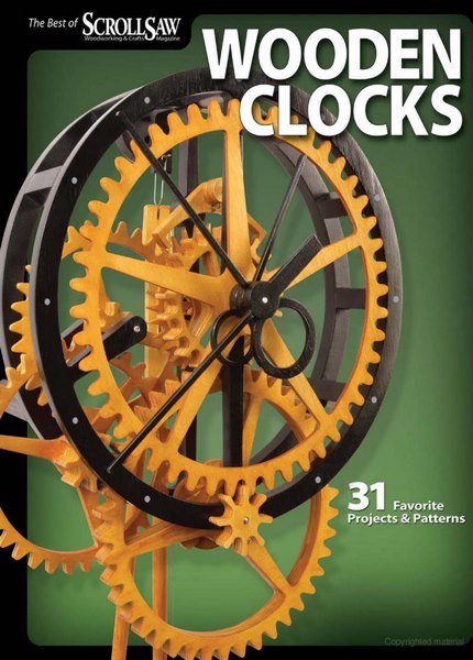 Editors of Scroll Saw - Wooden Clocks: 31 Favorite Projects & Patterns 