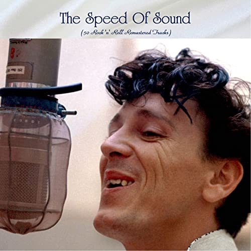 The Speed Of Sound (50 Rock 'n' Roll Remastered Tracks) (2021)