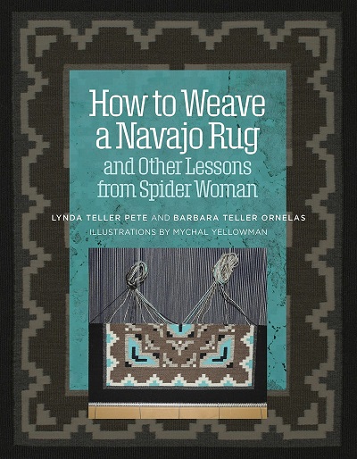 How to Weave a Navajo Rug and Other Lessons from Spider Woman 2020