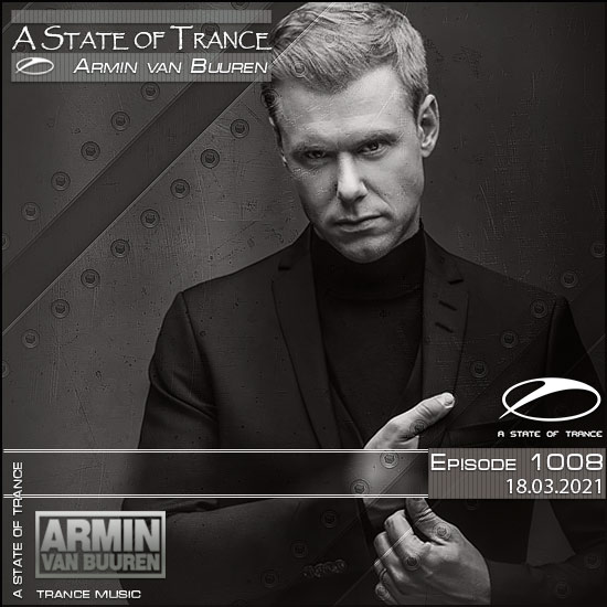 Armin van Buuren - A State of Trance Episode 1008 (18.03.2021)
