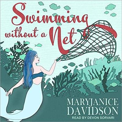 Swimming Without a Net: Fred the Mermaid, Book 2 [Audiobook]