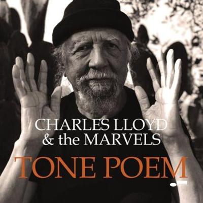 Charles Lloyd & The Marvels   Tone Poem (2021)