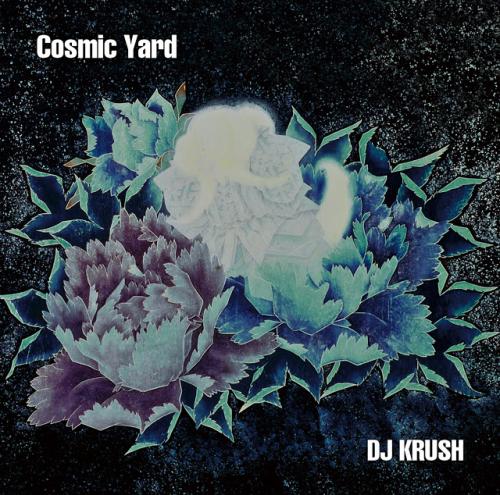 DJ Krush - Cosmic Yard (Album) (ES812018B)