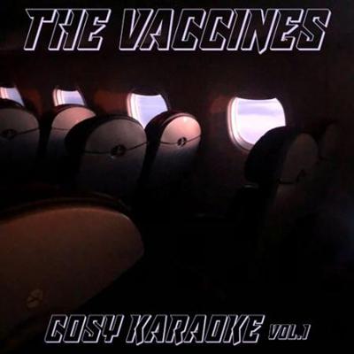 The Vaccines   Cosy Karaoke, Vol 1 (2021)