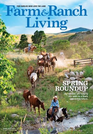 Farm & Ranch Living   April/May 2021 (True PDF)