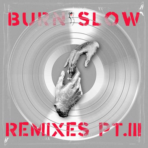 Chris Liebing Feat Miles Cooper Seaton - Burn Slow Remixes Part III (2021)