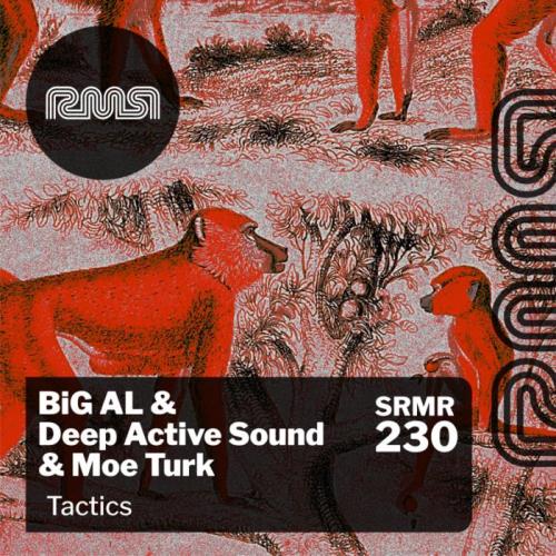 Big Al & Deep Active Sound & Moe Turk - Tactics (2021)