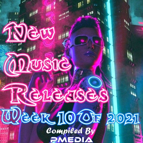New Music Releases Week 10 (2021)