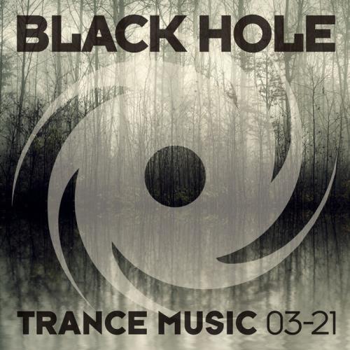Black Hole: Black Hole Trance Music 03-21 (2021)