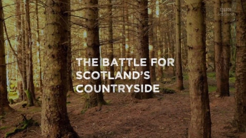 BBC - Battle for Scotland's Countryside (2018)