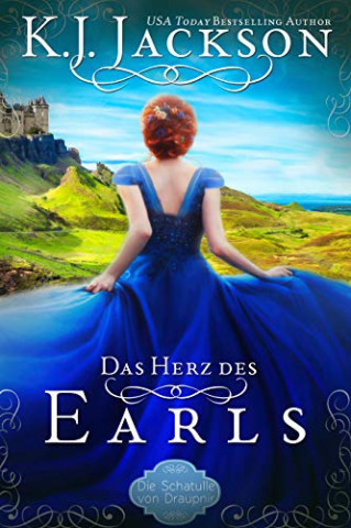 Cover: Jackson, K J  - Das Herz des Earls  Historischer Liebesroman (Die Schatulle von Draupnir 1)